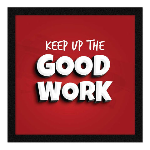 keep up the good work motivational quote wall frame